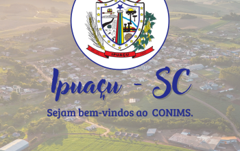 IPUAÇU/SC É O MAIS NOVO MUNICÍPIO A INTEGRAR O CONIMS