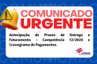 ANTECIPAÇÃO DE PRAZOS DE ENTREGA E FATURAMENTO – COMPETÊNCIA 12/2025 E CRONOGRAMA DE PAGAMENTOS.